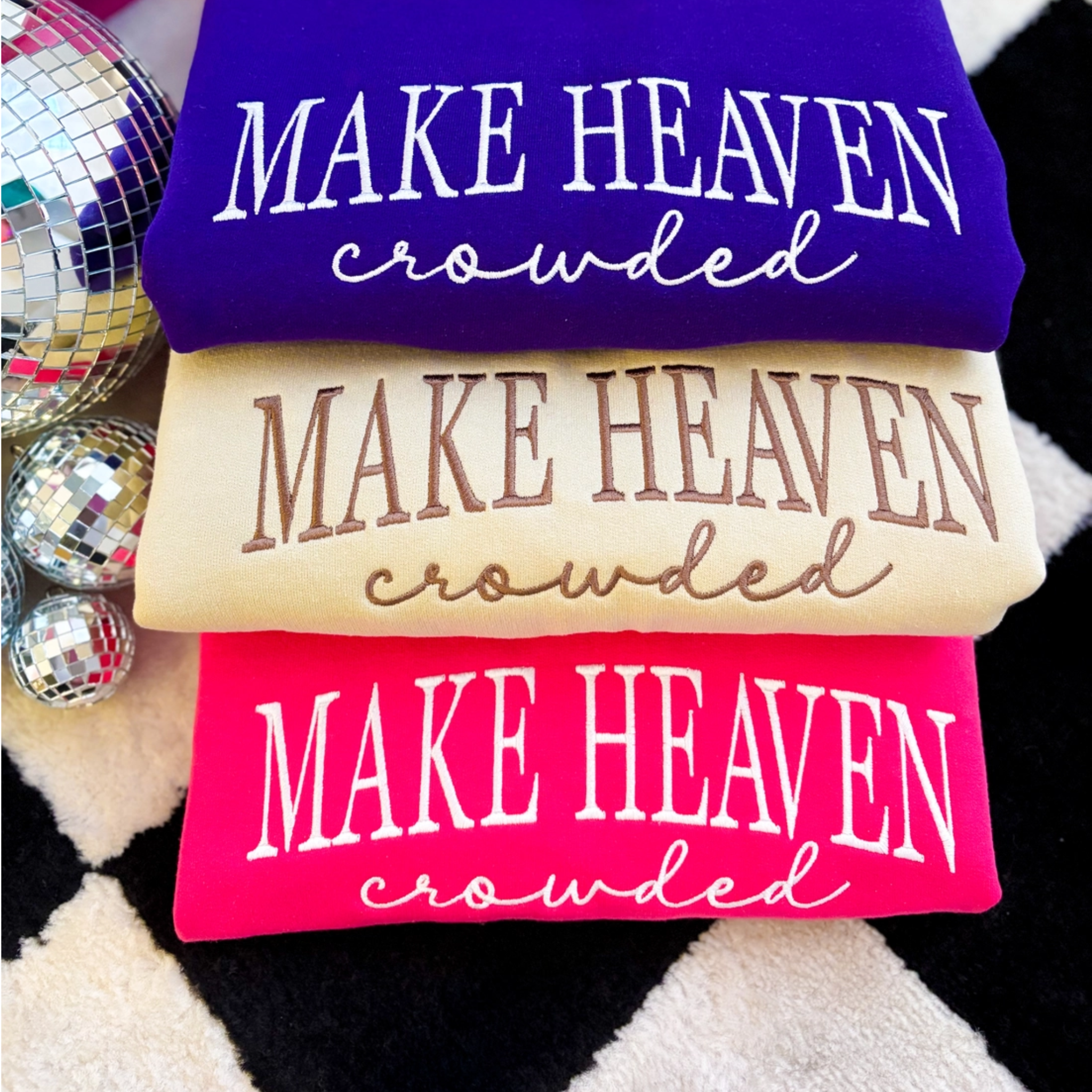 Make Heaven Crowded Sweatshirt